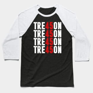 TRE45ON - TREASON Baseball T-Shirt